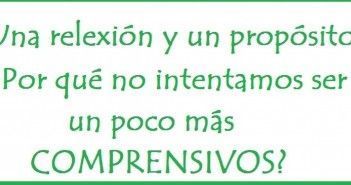 Un propósito - Ser más comprensivos y tolerantes.