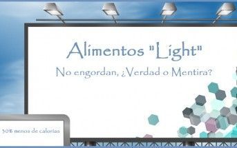 Los Alimentos light no engordan, ¿Verdad o No?